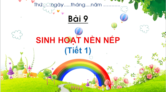 Giáo án điện tử Đạo đức lớp 1 Chân trời sáng tạo Bài 9: Sinh hoạt nền nếp | PPT Đạo đức lớp 1