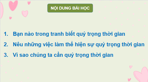 Giáo án điện tử Đạo đức lớp 2 Chân trời sáng tạo Bài 1: Quý trọng thời gian | PPT Đạo đức lớp 2