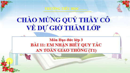 Giáo án điện tử Đạo đức lớp 3 Cánh diều Bài 11: Em nhận biết quy tắc an toàn giao thông | PPT Đạo đức lớp 3
