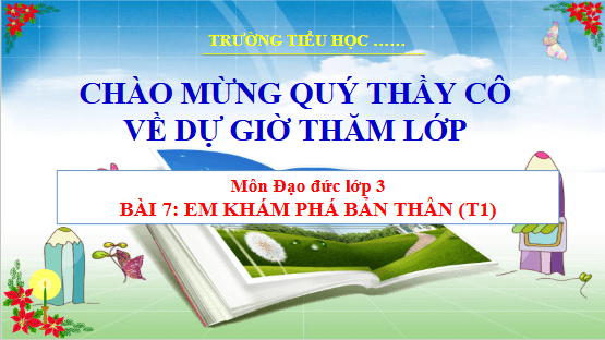 Giáo án điện tử Đạo đức lớp 3 Cánh diều Bài 7: Em khám phá bản thân | PPT Đạo đức lớp 3
