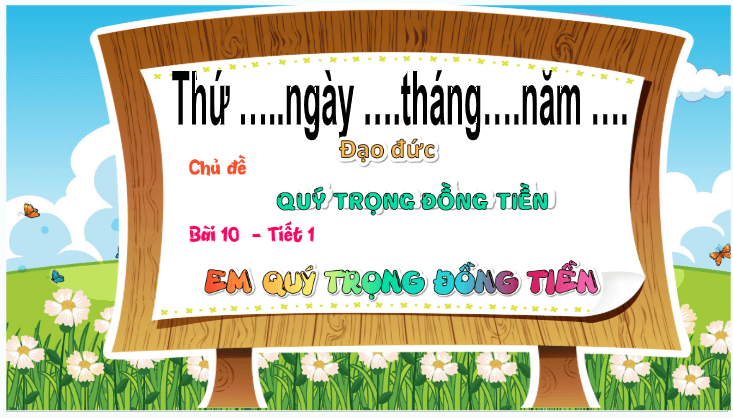 Giáo án điện tử Đạo đức lớp 4 Chân trời sáng tạo Bài 10: Em quý trọng đồng tiền | PPT Đạo đức 4