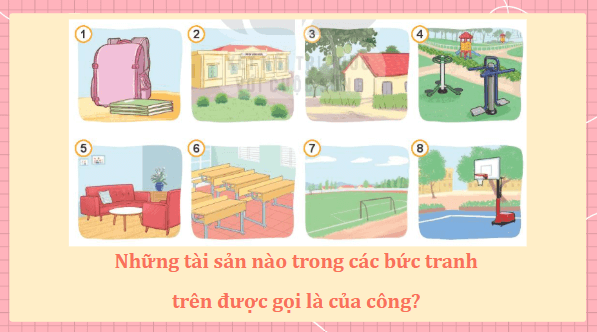 Giáo án điện tử Đạo đức lớp 4 Kết nối tri thức Bài 5: Bảo vệ của công | PPT Đạo đức 4