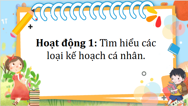 Giáo án điện tử Đạo đức lớp 5 Kết nối tri thức Bài 6: Lập kế hoạch cá nhân | PPT Đạo đức lớp 5