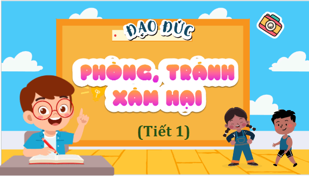 Giáo án điện tử Đạo đức lớp 5 Kết nối tri thức Bài 7: Phòng, tránh xâm hại | PPT Đạo đức lớp 5