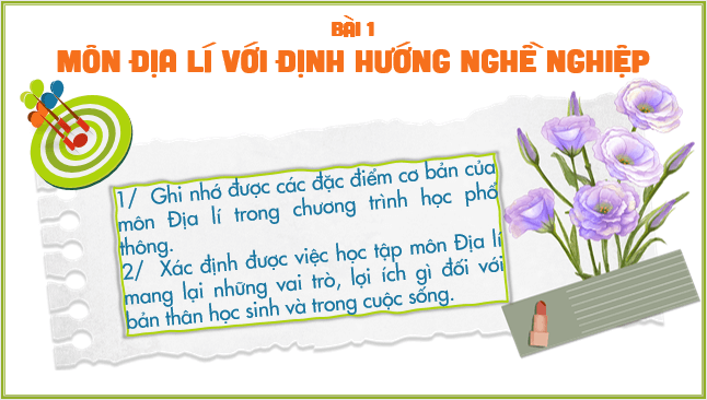 Giáo án điện tử Địa Lí 10 Kết nối tri thức Bài 1: Môn địa lí với định hướng nghề nghiệp | PPT Địa 10