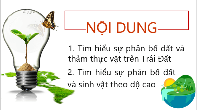 Giáo án điện tử Địa Lí 10 Cánh diều Bài 13: Thực hành: Phân tích bản đồ, sơ đồ về phân bố của đất và sinh vật trên thế giới | PPT Địa 10