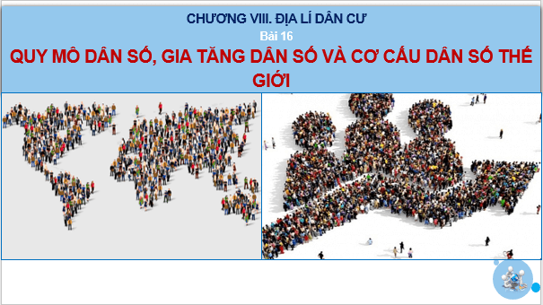 Giáo án điện tử Địa Lí 10 Cánh diều Bài 16: Dân số và gia tăng dân số. Cơ cấu dân số | PPT Địa 10