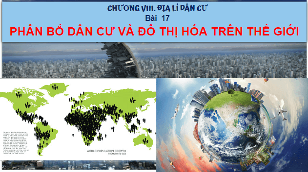 Giáo án điện tử Địa Lí 10 Cánh diều Bài 17: Phân bố dân cư và đô thị hóa | PPT Địa 10