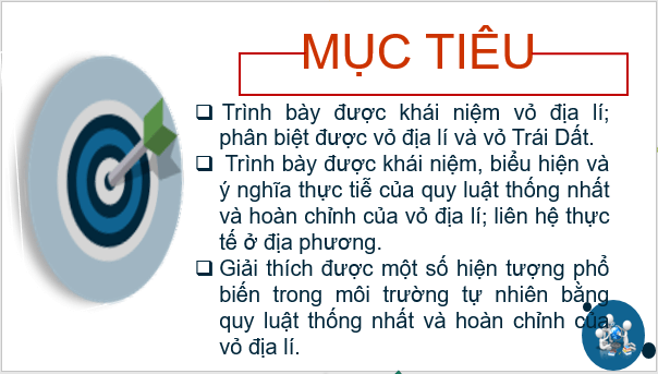 Giáo án điện tử Địa Lí 10 Kết nối tri thức Bài 17: Vỏ địa lí, quy luật thống nhất và hoàn chỉnh của vỏ địa lí | PPT Địa 10