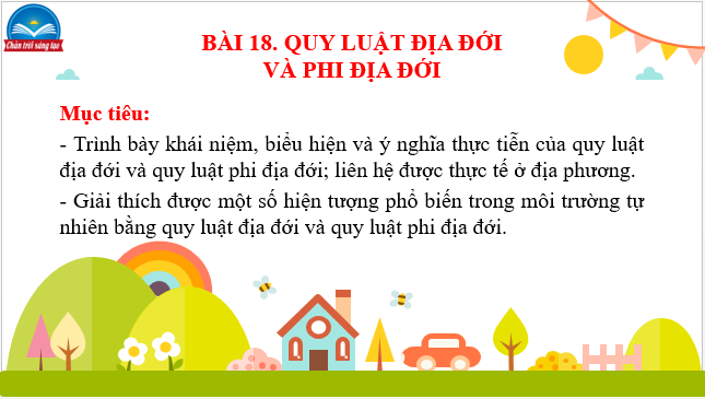 Giáo án điện tử Địa Lí 10 Chân trời sáng tạo Bài 18: Quy luật địa đới và quy luật phi địa đới | PPT Địa 10