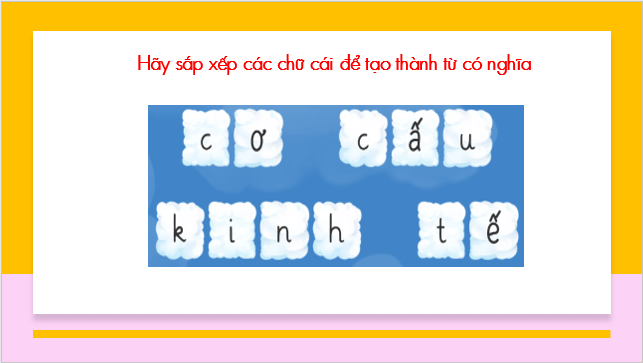 Giáo án điện tử Địa Lí 10 Cánh diều Bài 19: Cơ cấu nền kinh tế, tổng sản phẩm trong nước và tổng thu nhập quốc gia | PPT Địa 10