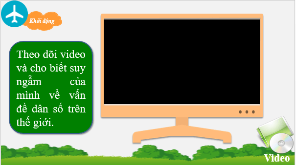 Giáo án điện tử Địa Lí 10 Chân trời sáng tạo Bài 19: Dân số và sự phát triển dân số thế giới | PPT Địa 10