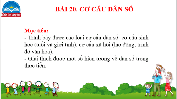 Giáo án điện tử Địa Lí 10 Chân trời sáng tạo Bài 20: Cơ cấu dân số | PPT Địa 10