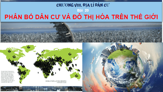 Giáo án điện tử Địa Lí 10 Kết nối tri thức Bài 20: Phân số dân cư và đô thị hóa trên thế giới | PPT Địa 10