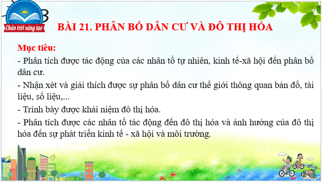 Giáo án điện tử Địa Lí 10 Chân trời sáng tạo Bài 21: Phân bố dân cư và đô thị hóa | PPT Địa 10