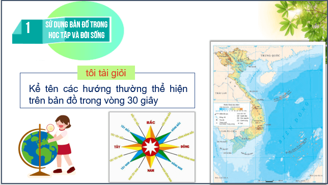 Giáo án điện tử Địa Lí 10 Kết nối tri thức Bài 3: Sử dụng bản đồ trong học tập và đời sống, một số ứng dụng của GPS và bản đồ số trong đời sống | PPT Địa 10