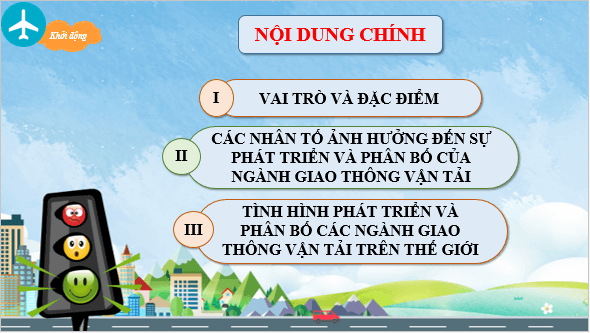 Giáo án điện tử Địa Lí 10 Chân trời sáng tạo Bài 34: Địa Lí ngành giao thông vận tải | PPT Địa 10