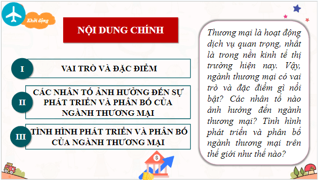 Giáo án điện tử Địa Lí 10 Chân trời sáng tạo Bài 36: Địa Lí ngành thương mại | PPT Địa 10