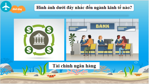 Giáo án điện tử Địa Lí 10 Chân trời sáng tạo Bài 37: Địa Lí ngành du lịch và tài chính-ngân hàng | PPT Địa 10