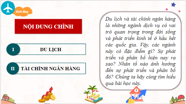 Giáo án điện tử Địa Lí 10 Chân trời sáng tạo Bài 37: Địa Lí ngành du lịch và tài chính-ngân hàng | PPT Địa 10