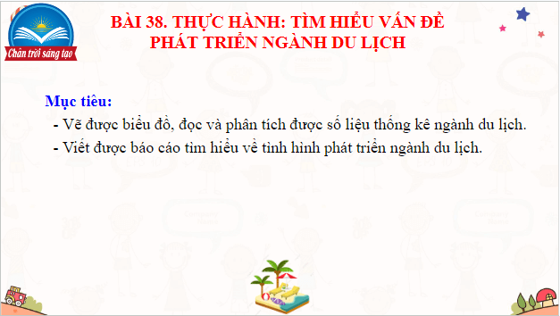 Giáo án điện tử Địa Lí 10 Chân trời sáng tạo Bài 38: Thực hành tìm hiểu vấn đề phát triển ngành du lịch | PPT Địa 10