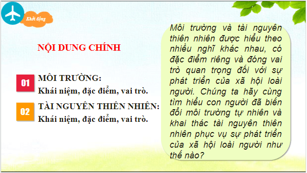 Giáo án điện tử Địa Lí 10 Chân trời sáng tạo Bài 39: Môi trường và tài nguyên thiên nhiên | PPT Địa 10