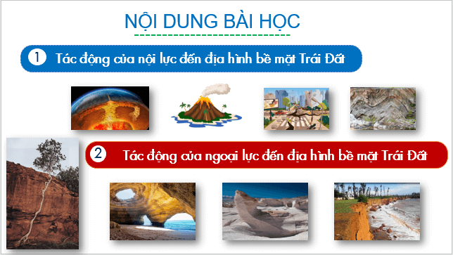 Giáo án điện tử Địa Lí 10 Kết nối tri thức Bài 7: Nội lực và ngoại lực | PPT Địa 10