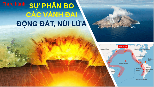 Giáo án điện tử Địa Lí 10 Kết nối tri thức Bài 8: Thực hành: Sự phân bố các vành đai động đất, núi lửa | PPT Địa 10