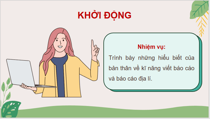 Giáo án điện tử Chuyên đề Địa 10 Kết nối tri thức Những vấn đề chung về báo cáo địa lí | PPT Chuyên đề Địa Lí 10