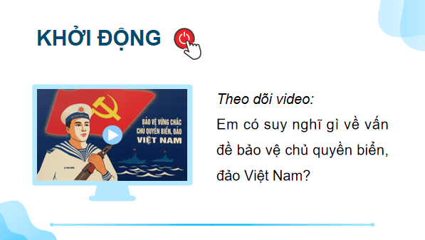 Giáo án điện tử Địa Lí 12 Cánh diều Bài 29: Thực hành: Viết và trình bày báo cáo tuyên truyền về bảo vệ chủ quyền biển đảo của Việt Nam | PPT Địa 12