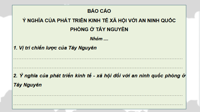 Giáo án điện tử Địa Lí 12 Chân trời sáng tạo Bài 31: Thực hành: Tìm hiểu ý nghĩa của phát triển kinh tế - xã hội đối với an ninh quốc phòng ở Tây Nguyên | PPT Địa 12