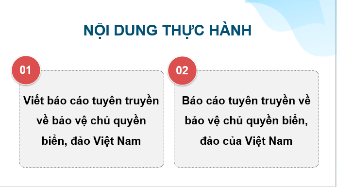 Giáo án điện tử Địa Lí 12 Kết nối tri thức Bài 34: Thực hành: Viết báo cáo tuyên truyền về bảo vệ chủ quyền biển, đảo của Việt Nam | PPT Địa 12