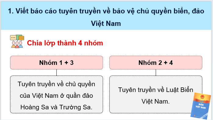 Giáo án điện tử Địa Lí 12 Kết nối tri thức Bài 34: Thực hành: Viết báo cáo tuyên truyền về bảo vệ chủ quyền biển, đảo của Việt Nam | PPT Địa 12