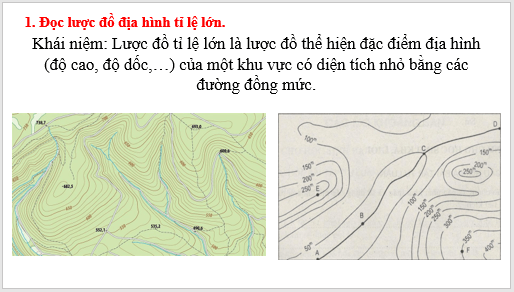 Giáo án điện tử Địa Lí 6 Chân trời sáng tạo Bài 11: Thực hành đọc lược đồ địa hình tỉ lệ lớn và lát cắt địa hình đơn giản | PPT Địa Lí 6