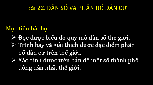 Giáo án điện tử Địa Lí 6 Chân trời sáng tạo Bài 22: Dân số và phân bố dân cư | PPT Địa Lí 6