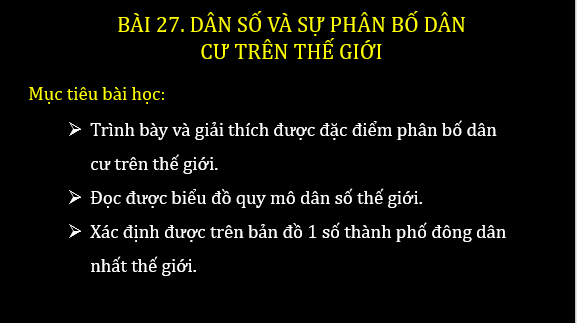 Giáo án điện tử Địa Lí 6 Kết nối tri thức Bài 27: Dân số và sự phân bố dân cư trên thế giới | PPT Địa Lí 6