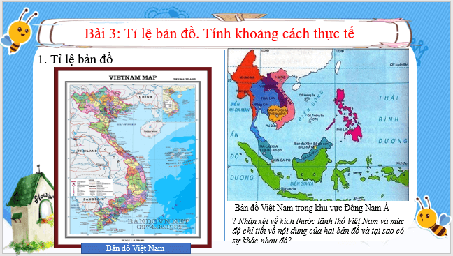 Giáo án điện tử Địa Lí 6 Kết nối tri thức Bài 3: Tỉ lệ bản đồ. Tính khoảng cách thực tế dựa vào tỉ lệ bản đồ | PPT Địa Lí 6