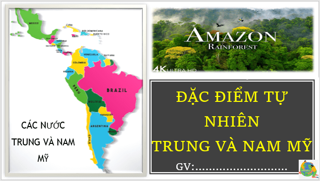 Giáo án điện tử Địa Lí 7 Kết nối tri thức Bài 16: Đặc điểm tự nhiên Trung và Nam Mỹ | PPT Địa 7