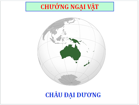 Giáo án điện tử Địa Lí 7 Chân trời sáng tạo Bài 19: Thiên nhiên châu Đại Dương | PPT Địa 7