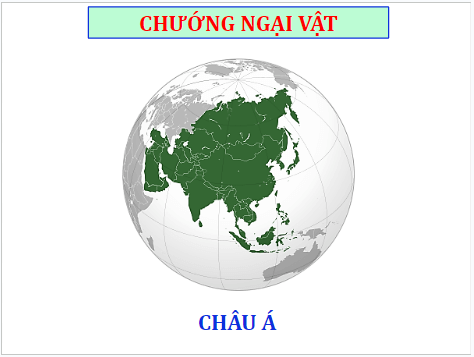 Giáo án điện tử Địa Lí 7 Chân trời sáng tạo Bài 5: Thiên nhiên châu Á | PPT Địa 7