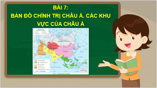 Giáo án điện tử Địa Lí 7 Cánh diều Bài 7: Bản đồ chính trị Châu Á. Các khu vực Châu Á | PPT Địa 7