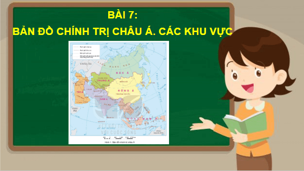 Giáo án điện tử Địa Lí 7 Kết nối tri thức Bài 7: Bản đồ chính trị châu Á, các khu vực của châu Á | PPT Địa 7