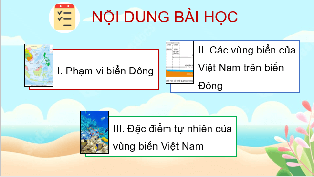 Giáo án điện tử Địa Lí 8 Cánh diều Bài 11: Phạm vi Biển Đông: Các vùng biển của Việt Nam ở Biển Đông: Đặc điểm tự nhiên vùng biển đảo Việt Nam | PPT Địa 8