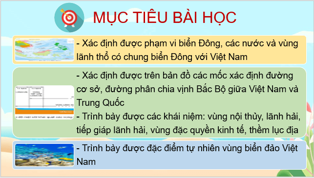 Giáo án điện tử Địa Lí 8 Cánh diều Bài 11: Phạm vi Biển Đông: Các vùng biển của Việt Nam ở Biển Đông: Đặc điểm tự nhiên vùng biển đảo Việt Nam | PPT Địa 8