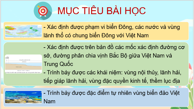 Giáo án điện tử Địa Lí 8 Kết nối tri thức Bài 11: Phạm vi biển đông. Vùng biển đảo và đặc điểm tự nhiên vùng biển đảo Việt Nam | PPT Địa 8