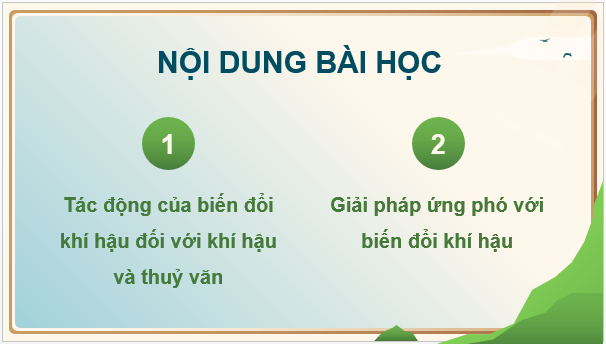 Giáo án điện tử Địa Lí 8 Chân trời sáng tạo Bài 9: Tác động của biến đổi khí hậu đối với khí hậu và thủy văn Việt Nam | PPT Địa 8