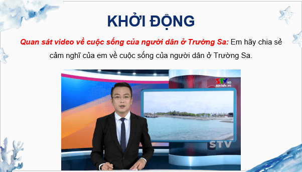 Giáo án điện tử Địa Lí 8 Chân trời sáng tạo Chủ đề chung 2: Bảo vệ chủ quyền, các quyền và lợi ích hợp pháp của Việt Nam ở Biển Đông | PPT Địa 8