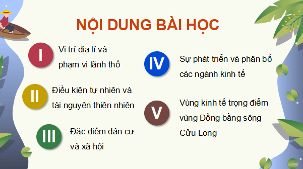 Giáo án điện tử Địa Lí 9 Cánh diều Bài 18: Vùng Đồng bằng sông Cửu Long | PPT Địa 9