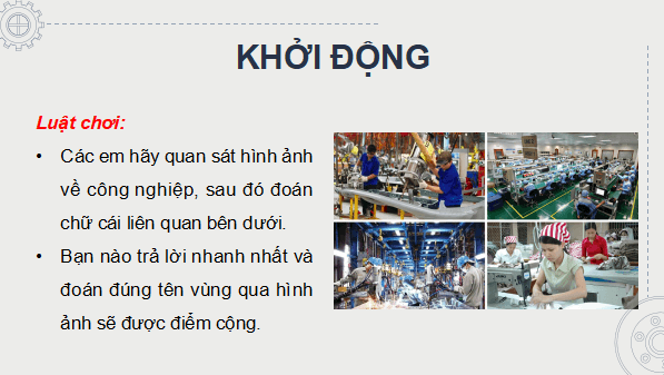Giáo án điện tử Địa Lí 9 Cánh diều Bài 6: Công nghiệp | PPT Địa 9
