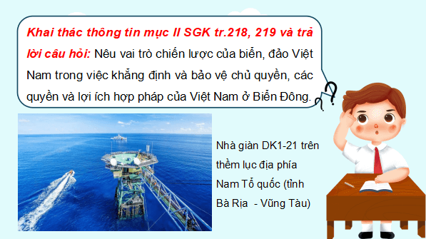 Giáo án điện tử Địa Lí 9 Cánh diều Chủ đề 3: Bảo vệ chủ quyền, các quyền và lợi ích hợp pháp của Việt Nam ở Biển Đông | PPT Địa 9